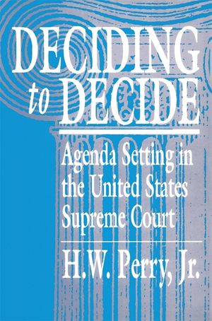 Deciding to Decide: Agenda Setting in the United States Supreme Court image number 0
