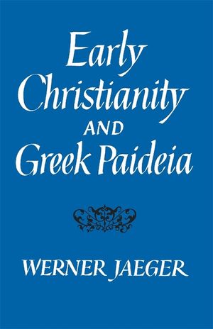 Early Christianity and Greek Paidea (Revised) image number 0