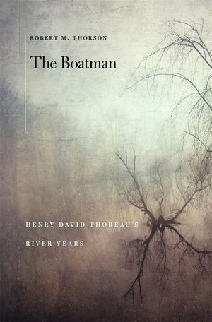The Boatman: Henry David Thoreau's River Years image number 0
