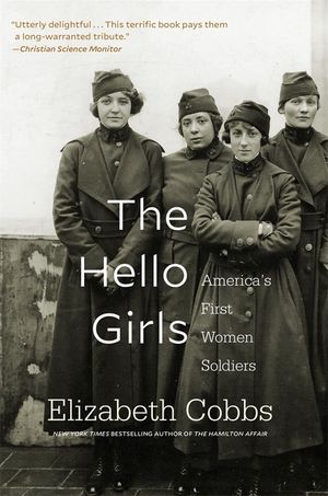 The Hello Girls: America's First Women Soldiers image number 0