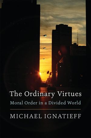 The Ordinary Virtues: Moral Order in a Divided World image number 0