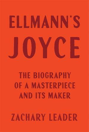Ellmann's Joyce: The Biography of a Masterpiece and Its Maker image number 0