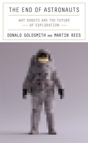 The End of Astronauts: Why Robots Are the Future of Exploration image number 0