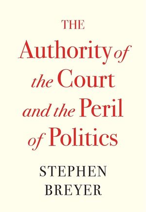 The Authority of the Court and the Peril of Politics image number 0