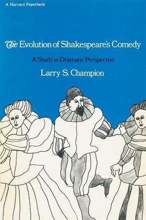 The Evolution of Shakespeare's Comedy: A Study in Dramatic Perspective image number 0