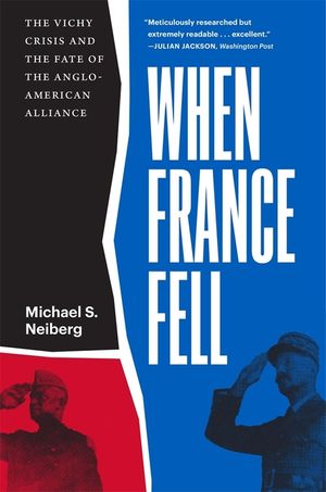 When France Fell: The Vichy Crisis and the Fate of the Anglo-American Alliance image number 0