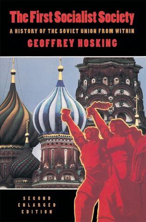 The First Socialist Society: A History of the Soviet Union from Within, Second Enlarged Edition image number 0