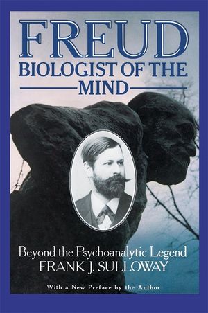 Freud, Biologist of the Mind: Beyond the Psychoanalytic Legend image number 0