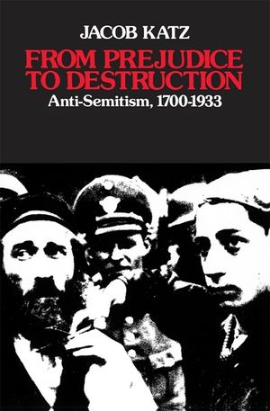 From Prejudice to Destruction: Anti-Semitism, 1700-1933 image number 0