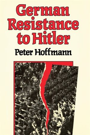 German Resistance to Hitler image number 0