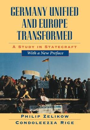 Germany Unified and Europe Transformed: A Study in Statecraft, with a New Preface image number 0