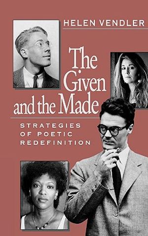 The Given and the Made: Strategies of Poetic Redefinition image number 0