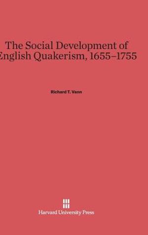 The Social Development of English Quakerism, 1655-1755 image number 0