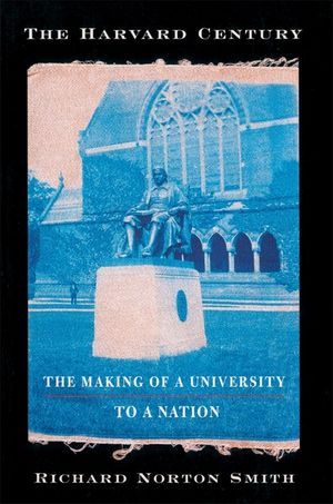 The Harvard Century: The Making of a University to a Nation image number 0
