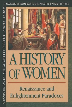 History of Women in the West, Volume III: Renaissance and the Enlightenment Paradoxes (Revised) image number 0
