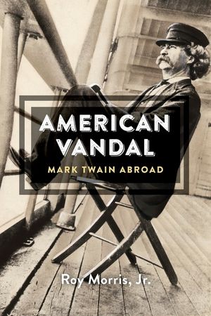 American Vandal: Mark Twain Abroad image number 0