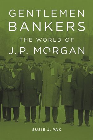 Gentlemen Bankers: The World of J. P. Morgan image number 0