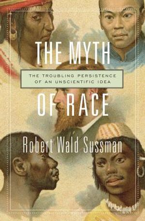 The Myth of Race: The Troubling Persistence of an Unscientific Idea image number 0