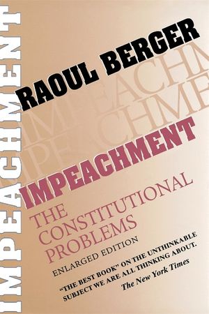 Impeachment: The Constitutional Problems, Enlarged Edition (Enlarged) image number 0