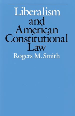 Liberalism and American Constitutional Law image number 0