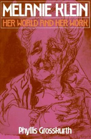 Melanie Klein: Her World and Her Work image number 0