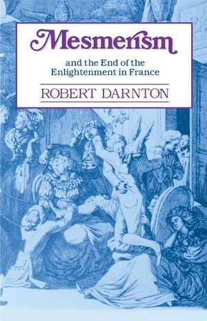Mesmerism and the End of the Enlightenment in France image number 0