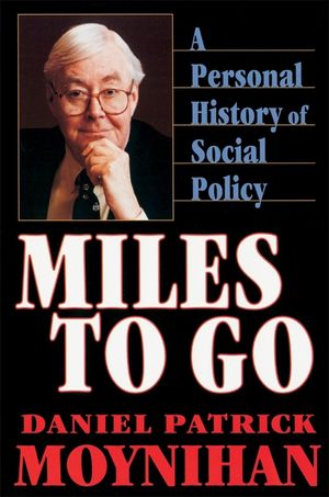 Miles to Go: A Personal History of Social Policy image number 0