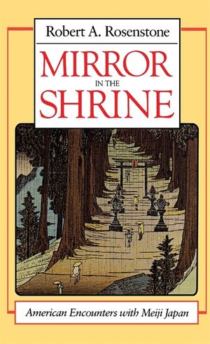 Mirror in the Shrine: American Encounters with Meiji Japan image number 0