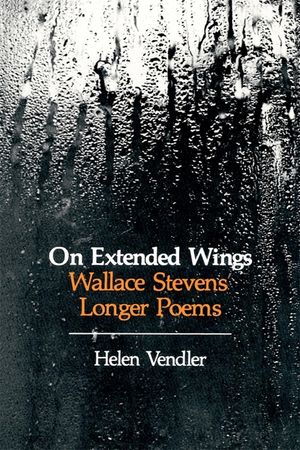 On Extended Wings: Wallace Stevens' Longer Poems image number 0