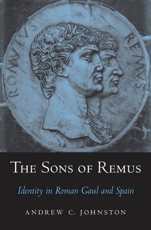 Sons of Remus: Identity in Roman Gaul and Spain image number 0