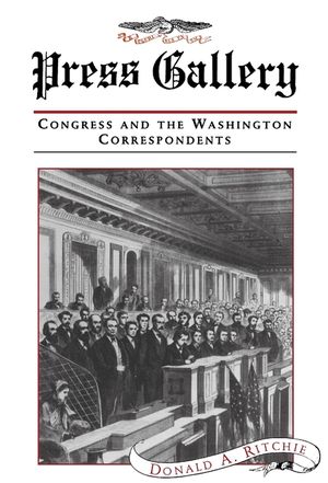 Press Gallery: Congress and the Washington Correspondents (Revised) image number 0