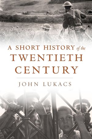 A Short History of the Twentieth Century image number 0