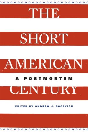 The Short American Century: A Postmortem image number 0