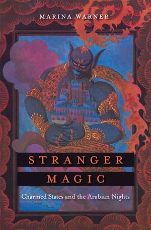 Stranger Magic: Charmed States and the Arabian Nights image number 0