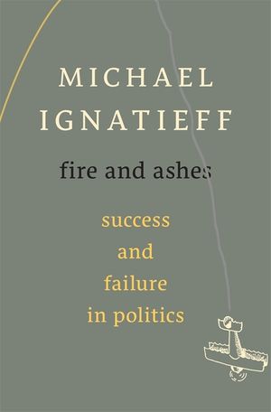 Fire and Ashes: Success and Failure in Politics image number 0