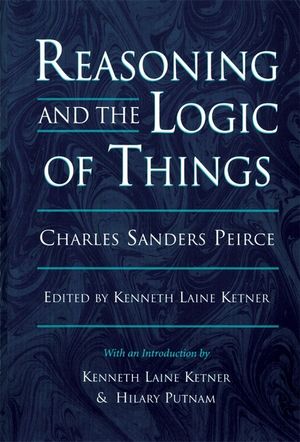 Reasoning and the Logic of Things: The Cambridge Conferences Lectures of 1898 image number 0