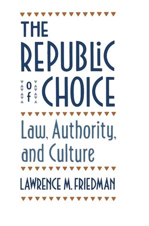 The Republic of Choice: Law, Authority, and Culture image number 0