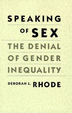 Speaking of Sex: The Denial of Gender Inequality, image number 0