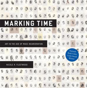 Marking Time: Art in the Age of Mass Incarceration image number 0