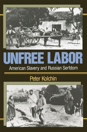 Unfree Labor: American Slavery and Russian Serfdom image number 0