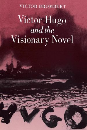 Victor Hugo and the Visionary Novel image number 0