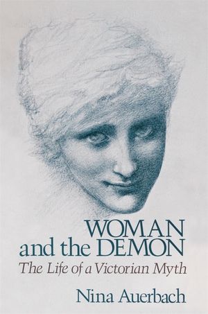 Woman and the Demon: The Life of a Victorian Myth image number 0