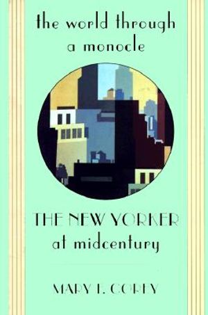 The World Through a Monocle: "The New Yorker" at Midcentury image number 0
