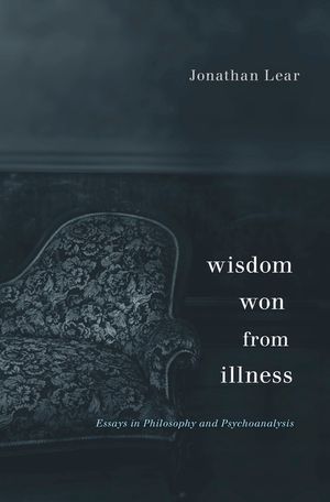Wisdom Won from Illness: Essays in Philosophy and Psychoanalysis image number 0
