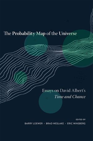 The Probability Map of the Universe: Essays on David Albert's Time and Chance image number 0