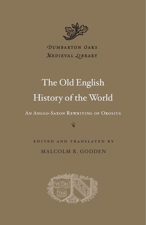The Old English History of the World: An Anglo-Saxon Rewriting of Orosius image number 0