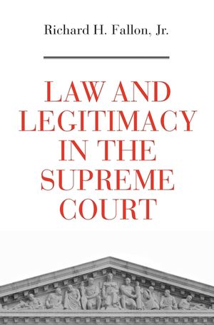 Law and Legitimacy in the Supreme Court image number 0