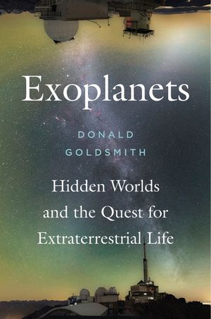 Exoplanets: Hidden Worlds and the Quest for Extraterrestrial Life image number 0