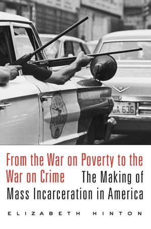 From the War on Poverty to the War on Crime: The Making of Mass Incarceration in America image number 0