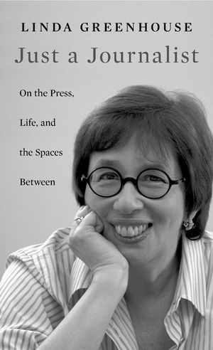 Just a Journalist: On the Press, Life, and the Spaces Between image number 0